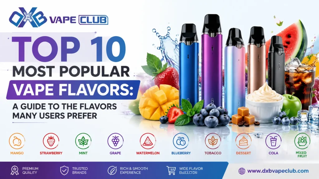 Top 10 Most Popular Vape Flavors