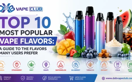 Top 10 Most Popular Vape Flavors