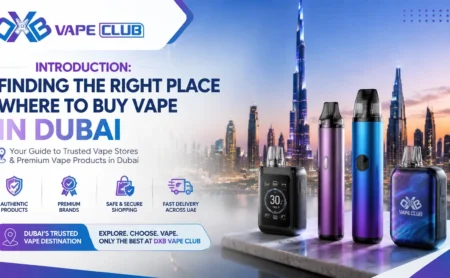 Where to Buy Vape in Dubai