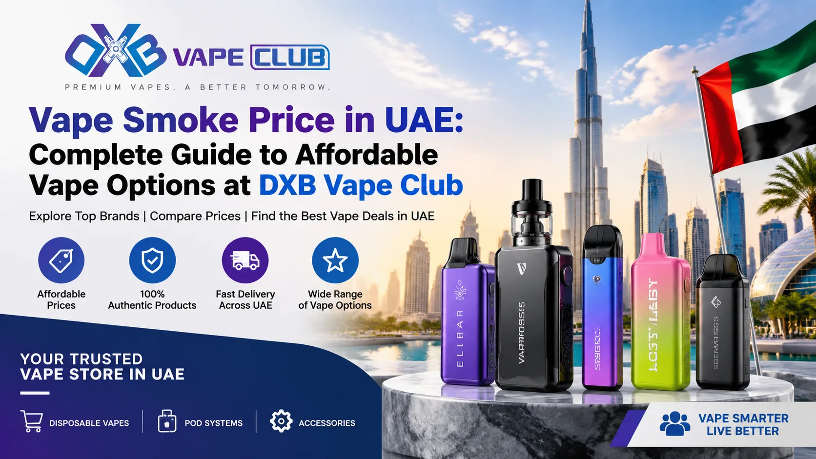 Vape Smoke Price in UAE: Complete Guide to Affordable Vape Options at DXB Vape Club