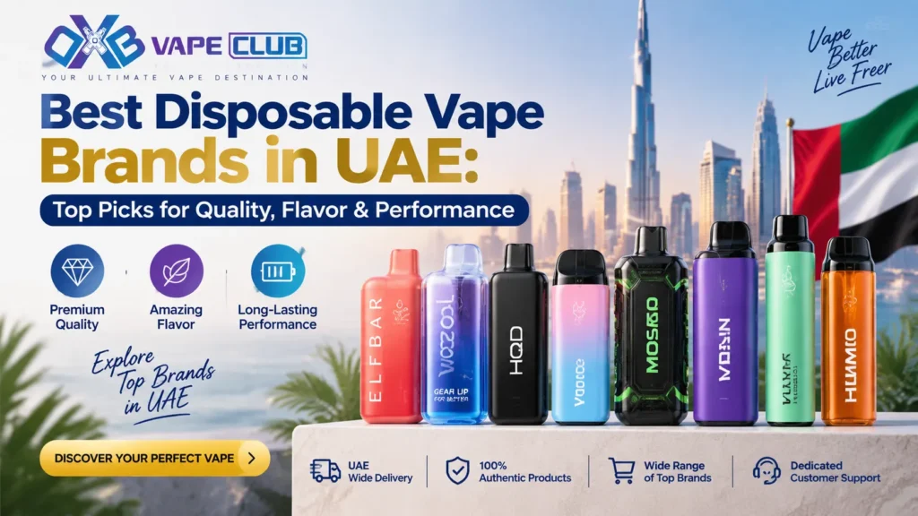 Best Disposable Vape Brands in UAE: Top Picks for Quality, Flavor & Performance”